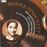 Bhoole Bisre Geet - Geeta Dutt - Vol. 1 - Mohammed Rafi Song Download